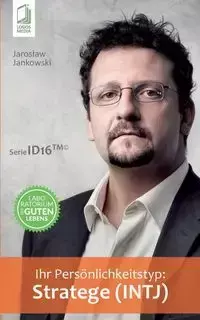 Ihr Persönlichkeitstyp - Stratege (INTJ) - Jaroslaw Jankowski