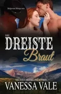 Ihre dreiste Braut - Vanessa Vale