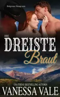 Ihre dreiste Braut - Vanessa Vale