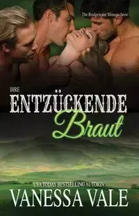 Ihre entzückende Braut - Vanessa Vale