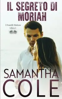 Il Segreto Di Moriah - Cole Samantha