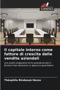 Il capitale interno come fattore di crescita delle vendite aziendali - Nasse Theophile Bindeoue