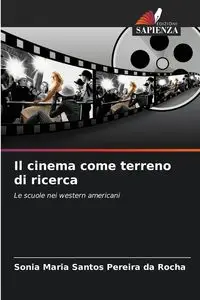 Il cinema come terreno di ricerca - Santos Sonia Maria Pereira da Rocha