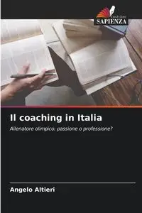 Il coaching in Italia - Angelo Altieri