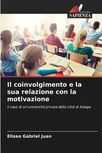 Il coinvolgimento e la sua relazione con la motivazione - Gabriel Juan Eliseo