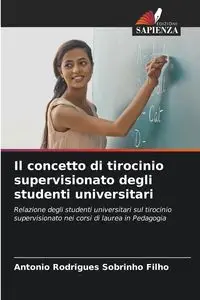 Il concetto di tirocinio supervisionato degli studenti universitari - Antonio Sobrinho Filho Rodrigues