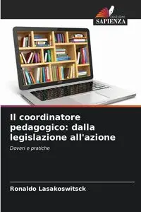 Il coordinatore pedagogico - Lasakoswitsck Ronaldo