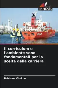 Il curriculum e l'ambiente sono fondamentali per la scelta della carriera - Otukho Bristone