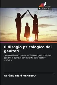 Il disagio psicologico dei genitori - Menzepo Gérôme Didié