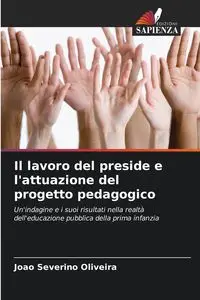 Il lavoro del preside e l'attuazione del progetto pedagogico - Oliveira João Severino