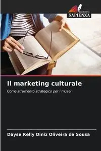 Il marketing culturale - Kelly Diniz Oliveira de Sousa Dayse