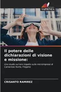 Il potere delle dichiarazioni di visione e missione - Ramirez Crisanto