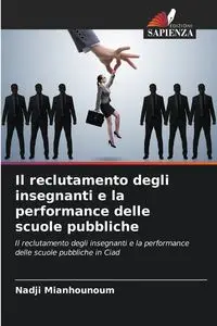 Il reclutamento degli insegnanti e la performance delle scuole pubbliche - Mianhounoum Nadji