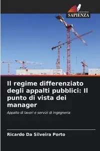 Il regime differenziato degli appalti pubblici - Ricardo da Silveira Porto