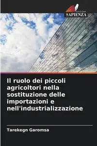 Il ruolo dei piccoli agricoltori nella sostituzione delle importazioni e nell'industrializzazione - Garomsa Tarekegn