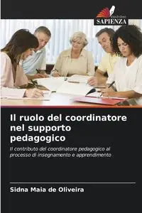 Il ruolo del coordinatore nel supporto pedagogico - Maia de Oliveira Sidna