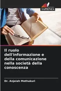 Il ruolo dell'informazione e della comunicazione nella società della conoscenza - Mothukuri Dr. Anjaiah