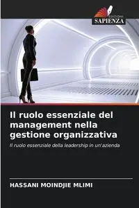 Il ruolo essenziale del management nella gestione organizzativa - MOINDJIE MLIMI HASSANI