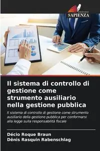 Il sistema di controllo di gestione come strumento ausiliario nella gestione pubblica - Braun Décio Roque