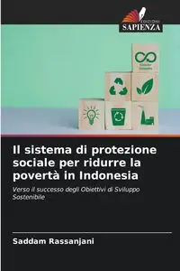 Il sistema di protezione sociale per ridurre la povertà in Indonesia - Rassanjani Saddam