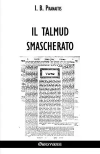 Il talmud smascherato - Pranaitis I. B.