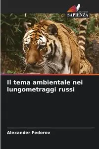 Il tema ambientale nei lungometraggi russi - Alexander Fedorov