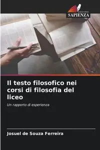 Il testo filosofico nei corsi di filosofia del liceo - de Souza Ferreira Josuel