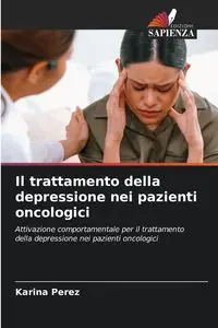 Il trattamento della depressione nei pazienti oncologici - Karina Perez