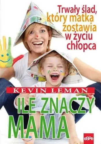 Ile znaczy mama - Kevin Leman