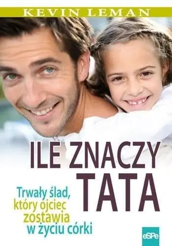 Ile znaczy tata - Kevin Leman