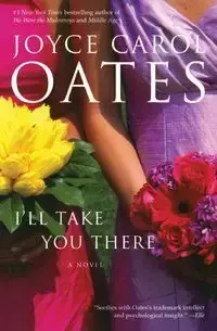 I'll Take You There - Joyce Carol Oates