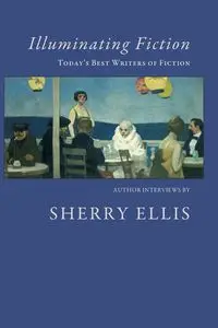 Illuminating Fiction - Ellis Sherry