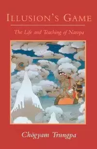 Illusion's Game - Trungpa Chogyam