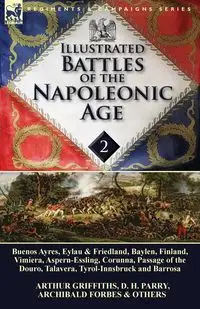 Illustrated Battles of the Napoleonic Age-Volume 2 - Arthur Griffiths