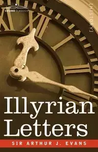 Illyrian Letters - Arthur Evans