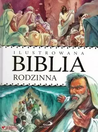 Ilustrowana Biblia rodzinna - Praca zbiorowa