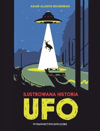 Ilustrowana historia UFO - Adam Allsuch Boardman