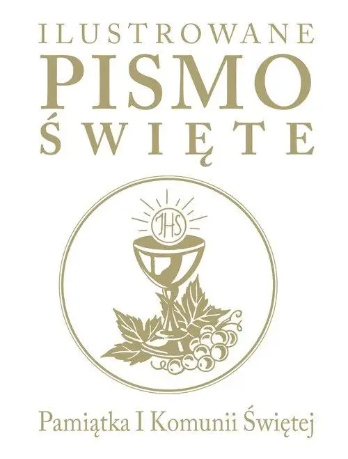 Ilustrowane Pismo Święte. Pamiątka I Komunii Św. - Emmerson-Hicks