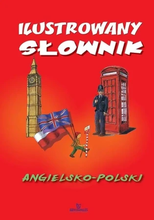 Ilustrowany słownik angielsko-polski - praca zbiorowa