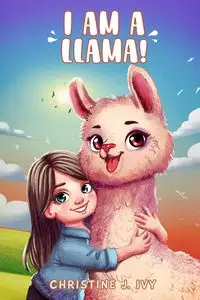 I'm A Llama - Ivy Christine J