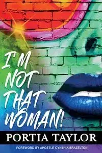 I'm Not That Woman - Taylor Portia