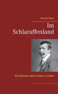 Im Schlaraffenland - Mann Heinrich