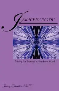 Imagery In You - Jenny Garrison RN
