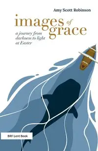 Images of Grace - Scott Amy Robinson