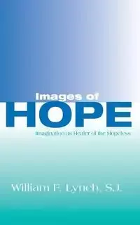 Images of Hope - William F. Lynch S.J.