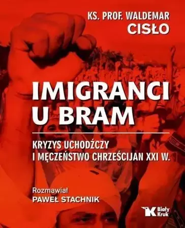 Imigranci u bram - Paweł Stachnik, ks. Waldemar Cisło