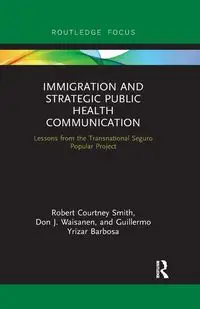 Immigration and Strategic Public Health Communication - Robert Smith