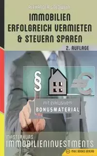 Immobilien erfolgreich vermieten und Steuern sparen - Alexander Goldwein