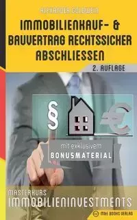 Immobilienkauf- und Bauvertrag rechtssicher abschliessen - Alexander Goldwein