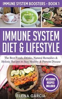 Immune System Diet & Lifestyle - Elena Garcia